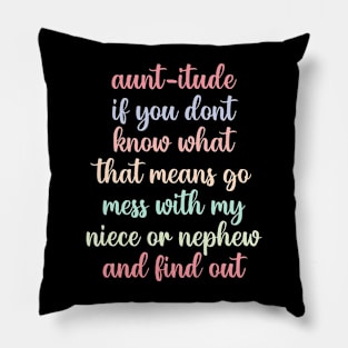 Aunt-Itude If You Dont Know What Pillow