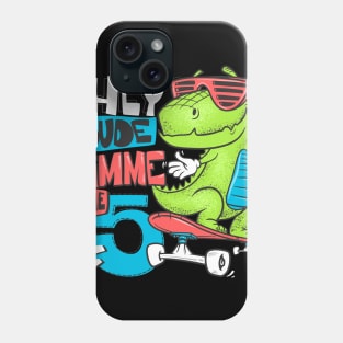 Hey Dude Gimme the 5 Phone Case