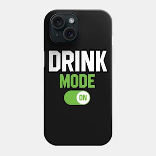 Drink mode ON Phone Case