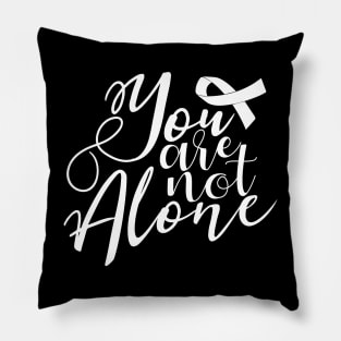 'You Are Not Alone' Cancer Awareness Shirt Pillow