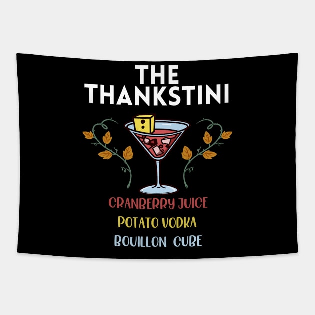 Thankstini Thanksgiving Drink Tapestry by MonkaGraphics