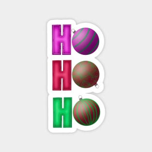 Ho ho ho - baubles Magnet