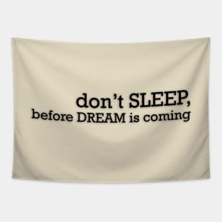 Motivation - dont SLEEP, before DREAM is coming Tapestry