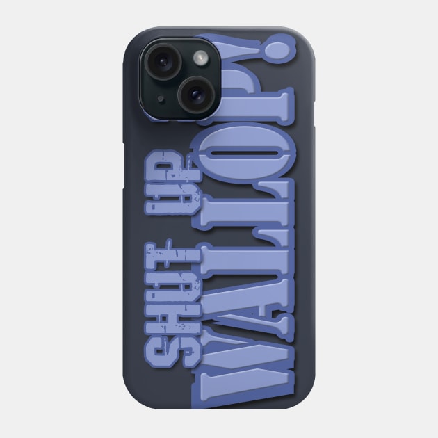 Shut Up & Wallop! Phone Case by Livvy