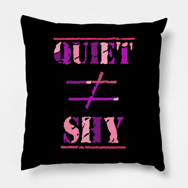 Quiet Does Not Equal Shy. Quote for Calm, Confident Introverts. (Purple and Pink on Black) Pillow by Art By LM Designs 