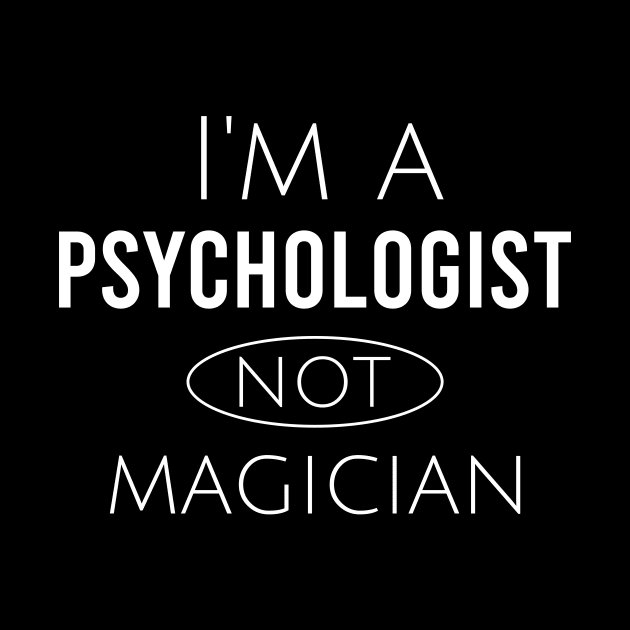 I'm a psychologist not magician by cypryanus