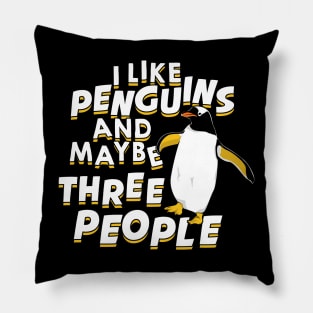 I Like Penguins And Maybe 3 People Pillow