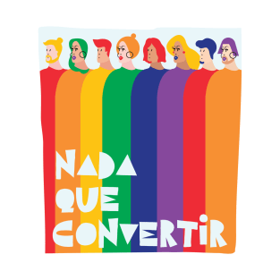 Nada Que Convertir T-Shirt