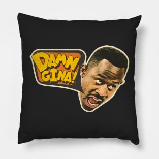 DAMN GINA! Pillow