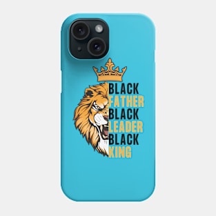 Black Father, Black Leader, Black King, Lion Phone Case