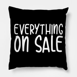 Everything on sale Pillow