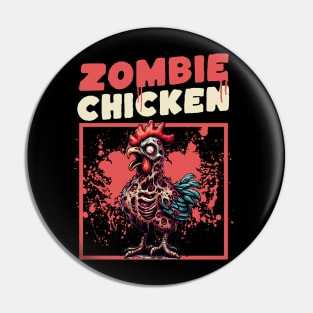 Zombie Chicken funny Pin