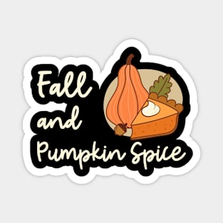 Fall and Pumpkin Spice - Autumn Season Tee shirt Magnet