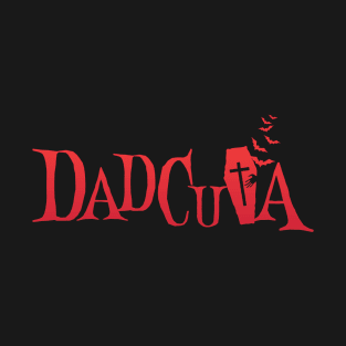 Halloween Family Matching Funny Dad Dadcula Dracula T-Shirt