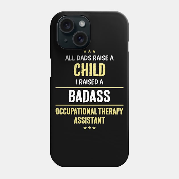 Badass Occupational Therapy Assistant Phone Case by Republic Inc