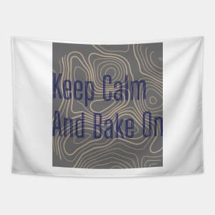 keep calm and bake on Tapestry