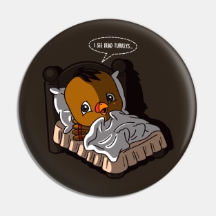 I See Dead Turkeys Funny Cute Thanksgiving Turkey Movie Quote Pin