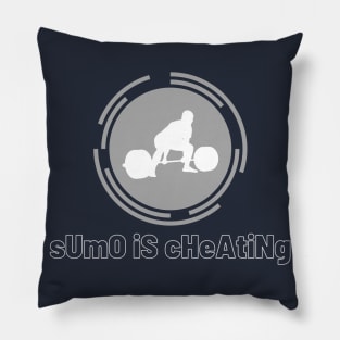 Sumo is cheating Powerlifting Pillow