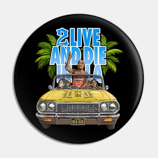 2Live & Die Pin