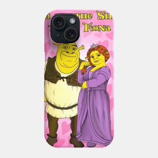 SHREK TO MY FIONA Phone Case