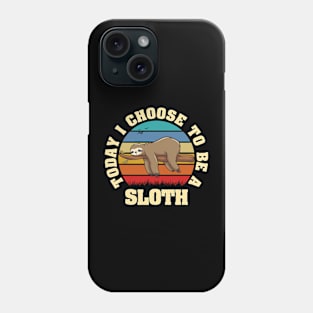 I like Sloth Funny vintage lover Today I choose to be a Sloth Phone Case
