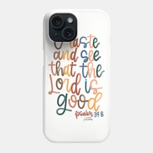 The Lord is Good! Phone Case