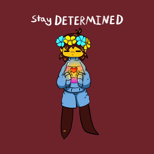 Frisk Stay DETERMINED by KunkyTheRoid