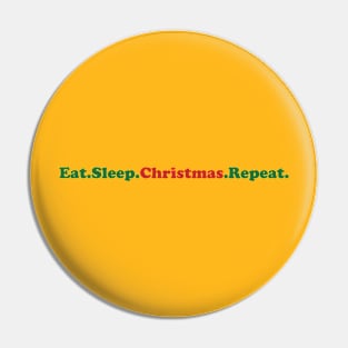 Eat Sleep Christmas Repeat Pin