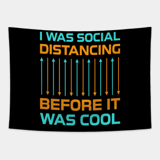 I Was Social Distancing Tapestry