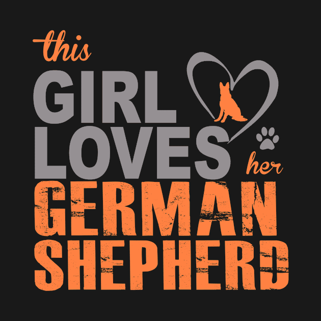 This Girl Loves her German Shepherd! Especially for GSD owners! by rs-designs