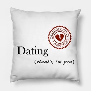 Dating. Cardiologists seal of disapproval Pillow