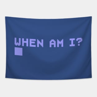 When Am I? Tapestry