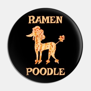 Ramen Poodle Pin