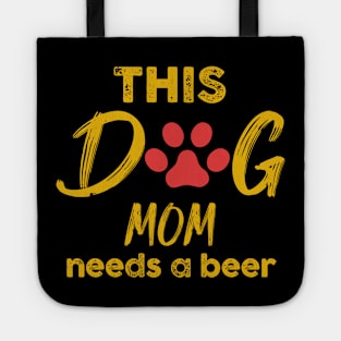 This Dog Mom Needs A Beer Tote