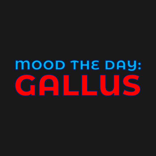 Scottish Humour - Mood The Day - Gallus by TimeTravellers