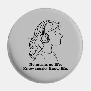 No music, no life. Know music, know life Pin