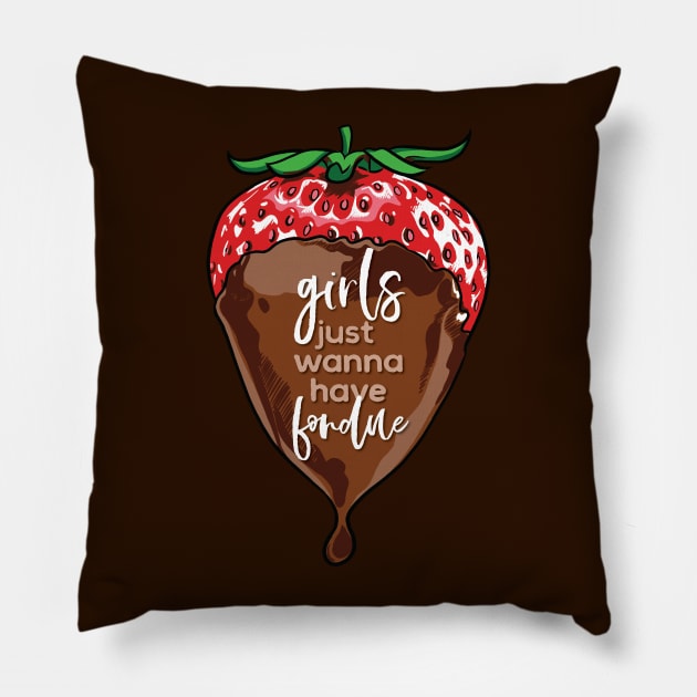 Girls Just Wanna Have Fondue Funny Chocolate Pillow by polliadesign