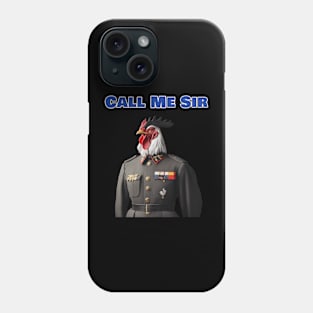 Call Me Sir  (Rooster ). Phone Case