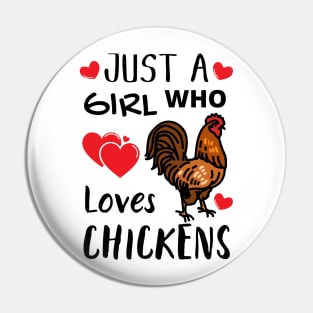 JUST A GIRL WHO LOVES CHICKENS | Funny Chicken Quote | Farming Hobby Pin