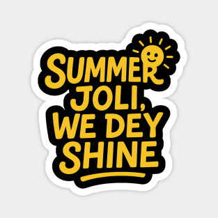 Summer Joli Shine Magnet