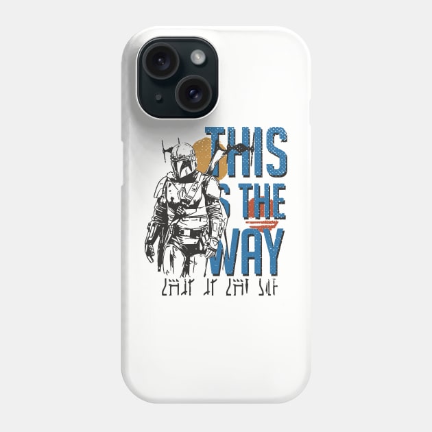 Mando This is the Way Phone Case by Vector-Planet