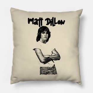 Matt Dillon Pillow