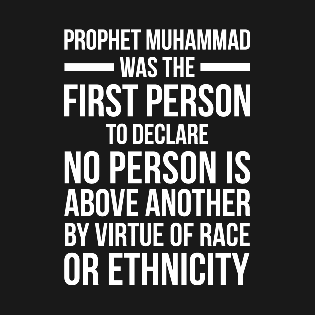 PROPHET MUHAMMAD WAS THE FIRST PERSON by HelloShop88