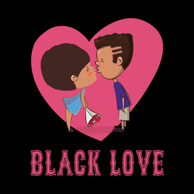 Black Love-Black History Month by goodpeoplellcdesign