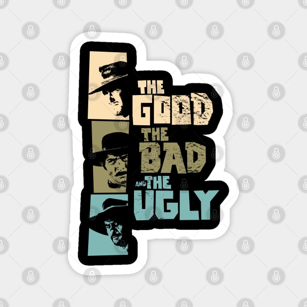 The good, the bad and the ugly - Spaghetti Western by Sergio Leone Magnet by Boogosh