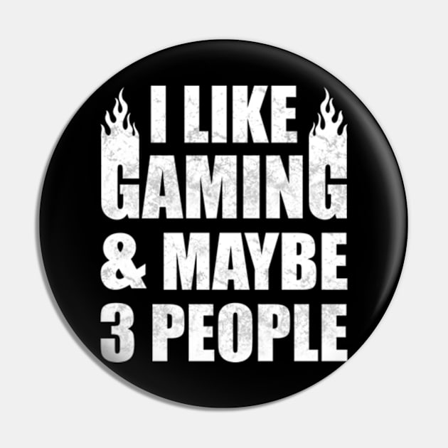 I Like Gaming & Maybe 3 People Pin by CreativeSalek