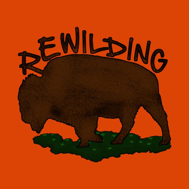 Rewilding - rewild yourself by SpassmitShirts