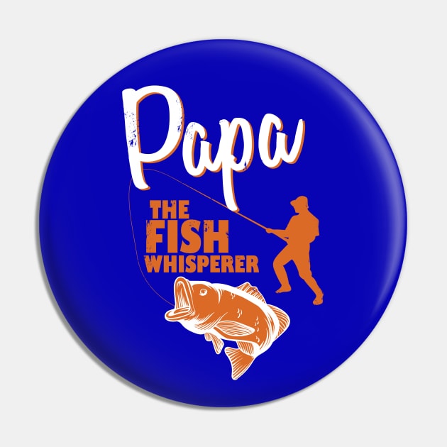 Papa the Fish Whisperer Pin by The Black Panther