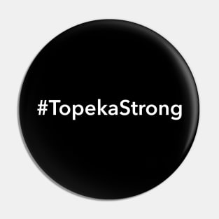 Topeka Strong Pin