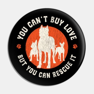 You Can't Buy Love, But You Can Rescue It Pin